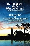 In Desert and Wilderness, The Story of a Lighthouse Keeper