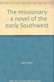 Hardcover The missionary : a novel of the early Southwest Book