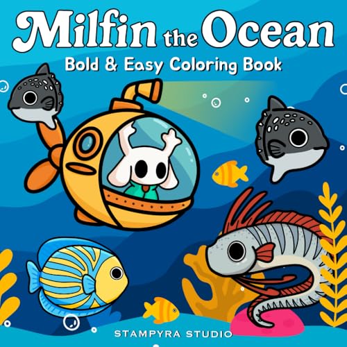 Milfin the Ocean: 55 Bold and Easy Sea Life Coloring Book for Adults Using Alcohol Markers, Relaxation and Stress Relief with Un