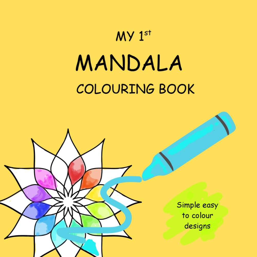 My 1st Mandals Colouring Book: Bold and easy to colour