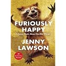 Furiously Happy