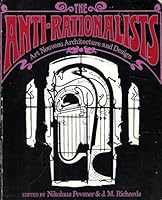 The Anti-rationalists: Art Nouveau Architecture & Design 0064300765 Book Cover