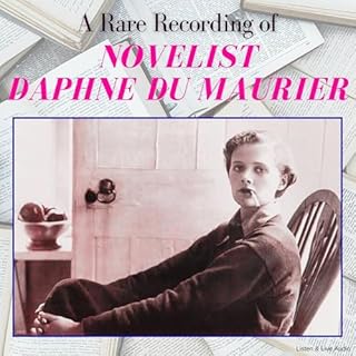 A Rare Recording of Novelist Daphne du Maurier cover art