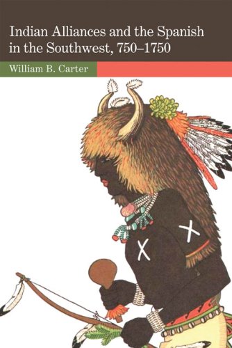 Télécharger Indian Alliances and the Spanish in the Southwest, 750–1750 (English Edition) Gratuit