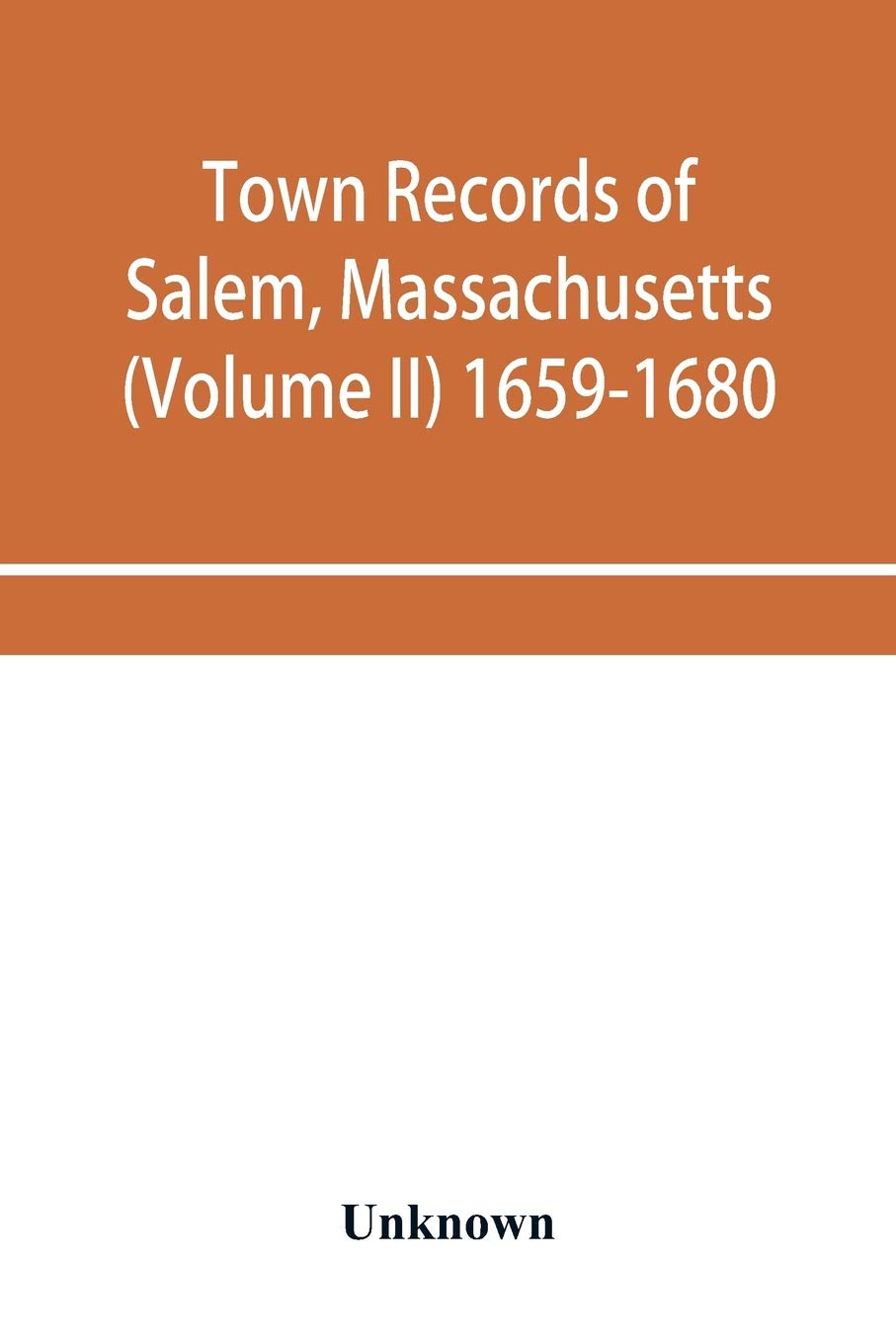Town records of Salem, Massachusetts (Volume II) 1659-1680