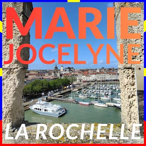 Marie-Jocelyne &agrave; La Rochelle, &eacute;pisode 3
