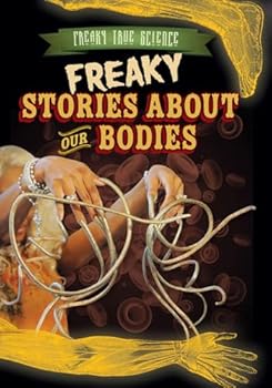 Library Binding Freaky Stories about Our Bodies Book