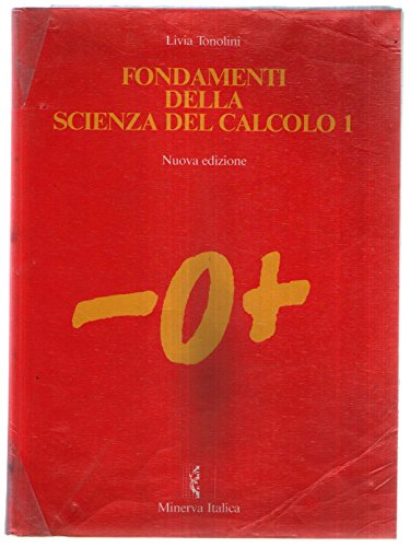 Fondamenti della scienza del calcolo. Corso di algebra. Per le Scuole superiori