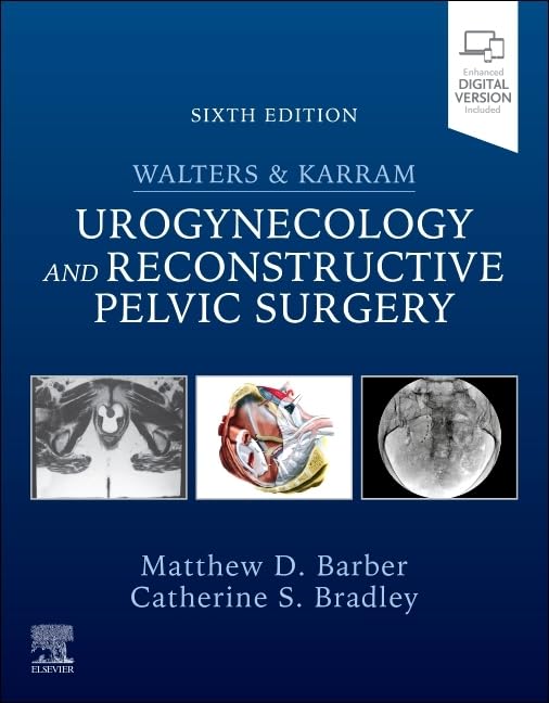 Walters & Karram Urogynecology and Reconstructive Pelvic Surgery      6th Edition