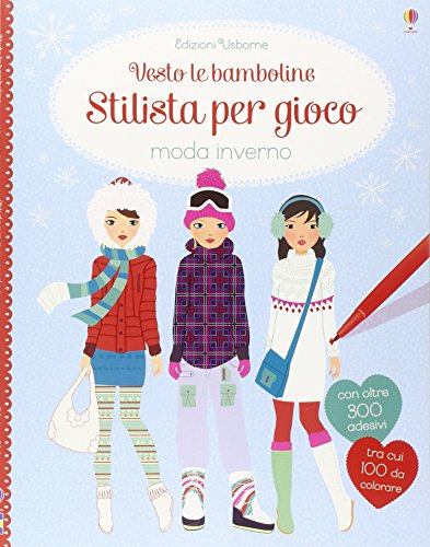 Moda inverno. Vesto le bamboline. Stilista per gioco. Con adesivi Moda inverno. Vesto le bamboline. Stilista per gioco. Con adesivi