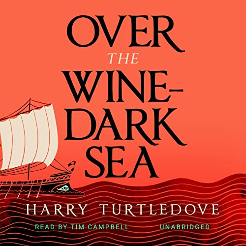 Over the Wine-Dark Sea by Harry Turtledove episode artwork