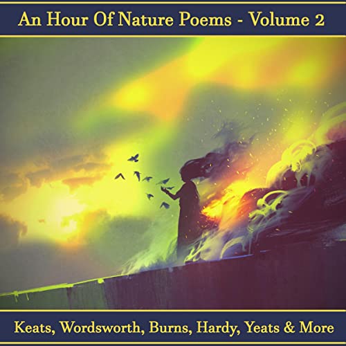 An Hour of Nature Poems - Volume 2 by John Clare, Henry Wadsworth Longfellow, Charlotte Smith, Various episode artwork
