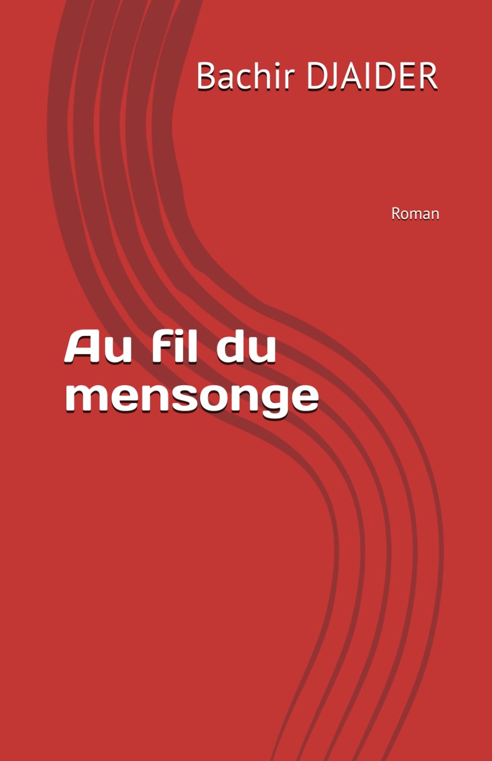 Au fil du mensonge: Roman