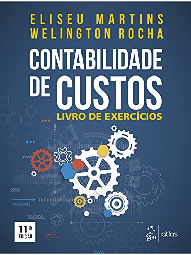 Contabilidade de custos: Livro de exercícios
