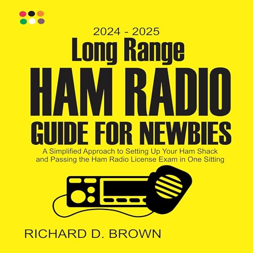 2024 - 2025 Long Range Ham Radio Guide for Newbies by Richard D. Brown episode artwork