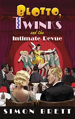 Blotto, Twinks and the Intimate Revue (Blotto Twinks Book 8) (English Edition)