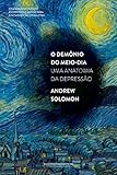 O demônio do meio-dia: Uma anatomia da depressão