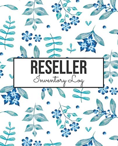 Reseller Inventory Log: Reseller Journal and Log Book with Product Listing Helper and Inventory...
