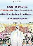 kartenlegen hellsehen kostenlos  SANTO PADRE. ÉBRUCIATA NOTRE DAME de París. Significa che brucia la chiesa o il cattolicesimo? (Italian Edition)