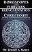 Horoscopes and The Christian & Reincarnation and Christianity