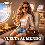 la vuelta al mundo letra  VUELTA AL MUNDO