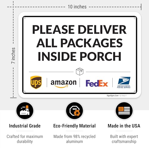 Image of Package Delivery Sign, Delivery Instructions Deliver All Package Inside Porch Sign, 10x7 Inches, Rust Free .040 Aluminum, Fade Resistant, Made in USA
