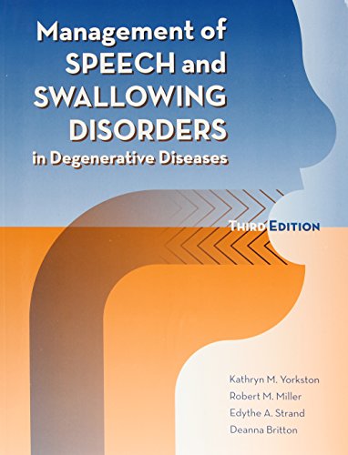 Management of Speech and Swallowing Disorders in Degenerative Diseases