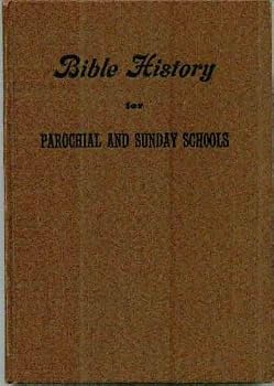 Hardcover Bible History for Parochial and Sunday Schools Book