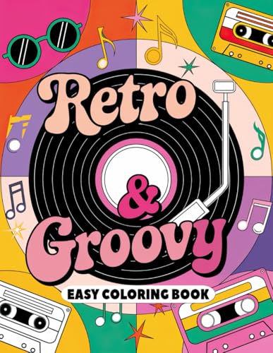 Retro & Groovy Easy Coloring Book: Easy Retro Designs for Creative Relaxation