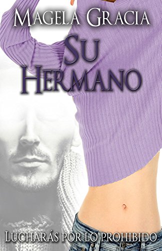 Su Hermano. Lucharás por lo prohibido (Spanish