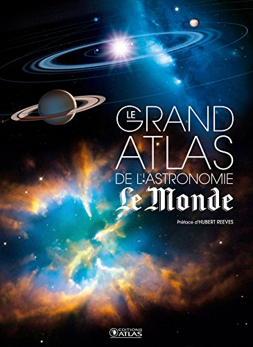 Télécharger Le grand atlas de l'astronomie NE Le Monde Gratuit