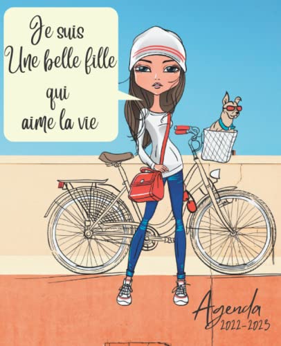 Agenda Scolaire 2022 2023 Pour Fille: Je Suis Une Belle Fille Qui Aime La Vie :...