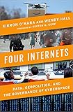 Four Internets: Data, Geopolitics, and the Governance of Cyberspace (English Edition)
