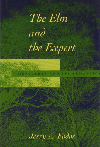The Elm and the Expert: Mentalese and Its Seman... 0262061708 Book Cover