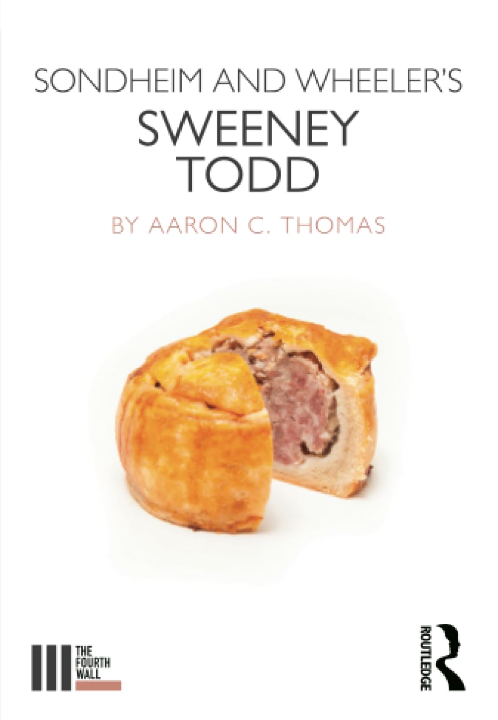 Sondheim and Wheeler's Sweeney Todd (The Fourth Wall)