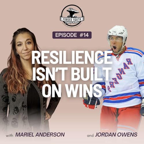 Page de couverture de Ep. 14 - Resilience Isn’t Built on Wins: Lessons from Jordan Owens