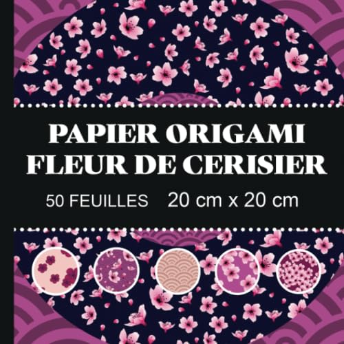 PAPIER ORIGAMI FLEUR DE CERISIER 50 FEUILLES 20 cm X 20 cm: Carnet de papiers origami et scrapbooking, cadeau pour enfants et adultes, fleurs roses