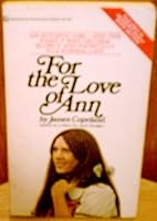 For the Love of Ann: The true story of an autistic child 0345250893 Book Cover