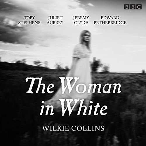 The Woman in White BBC Radio 4 fullcast dramatisation (Hörbuch