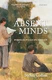 Photo Gallery absent minds: intellectuals in britain by collini, stefan (2007) paperback Photo Gallery absent minds: intellectuals in britain by collini, stefan (2007) paperback