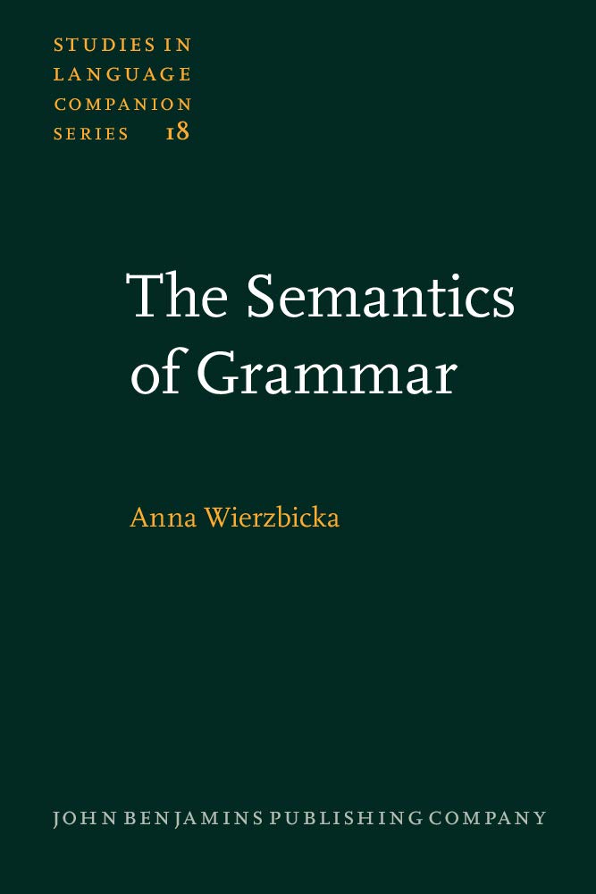 The Semantics of Grammar (Studies in Language Companion