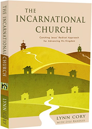 Cover of The Incarnational Church: Catching Jesus' Radical Approach for Advancing His Kingdom