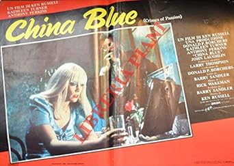 Amazon.com: China Blue. Con Kathleen Turner e Anthony Perkins: RUSSELL ...