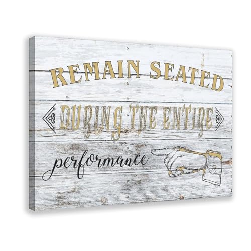 Letrero con texto en inglés «Please Remain Seated» impreso en lienzo, para toda la actuación, para baño, decoración de pared, pósteres para el hogar, bar, restaurante, garaje, cafetería, logotipo