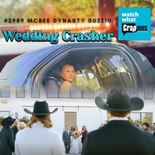 #2989 McBee Dynasty S02E10: Wedding Crasher Podcast Por capa