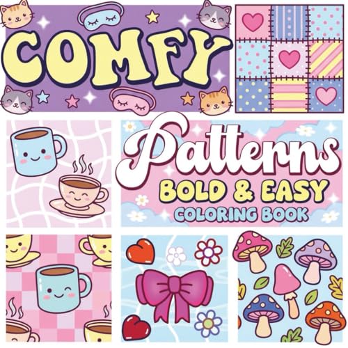 Comfy Patterns Bold & Easy Coloring Book: 50 Simple Cozy Pattern Designs with Thick Lines for Relaxing, Stress-Relief Coloring for Adults, Teens and Kids