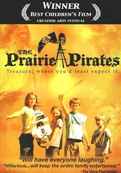 The Prairie Pirates-Treasure where you'd least expect it.