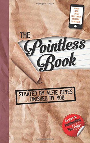 The Pointless Book: Started by Alfie Deyes, Finished by You The Pointless Book: Started by Alfie Deyes, Finished by You