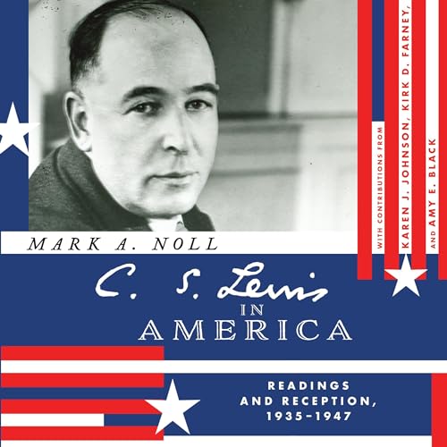 C.S. Lewis in America by Mark A. Noll episode artwork