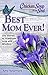 Chicken Soup for the Soul: Best Mom Ever!: 101 Stories of Gratitude, Love and Wisdom